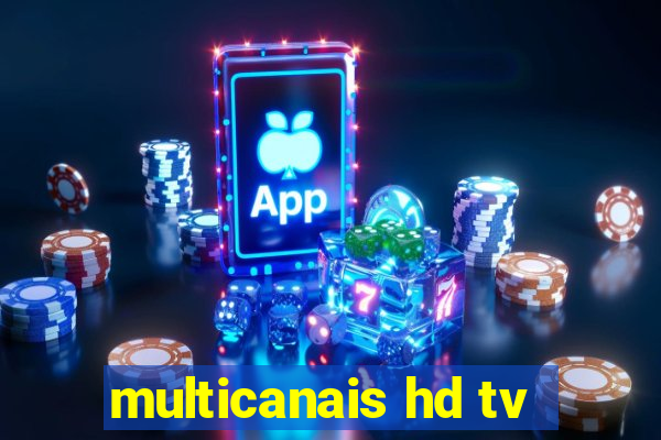 multicanais hd tv